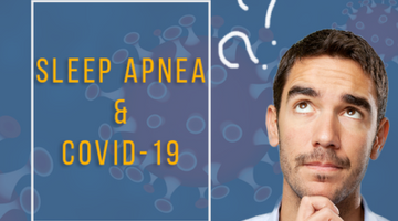 Sleep Apnea and COVID-19 Q&A